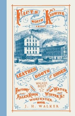 Cover for J H Walker · Facts Worth Knowing About Leather, Boots, and Shoes (Paperback Book) (2017)