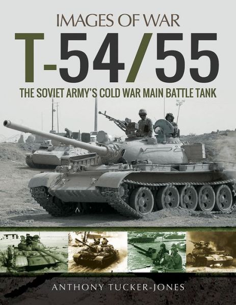 Cover for Anthony Tucker-Jones · T-54/55: The Soviet Army's Cold War Main Battle Tank (Paperback Bog) (2017)