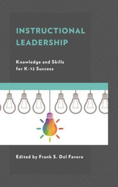 Cover for Frank S Del Favero · Instructional Leadership: Knowledge and Skills for K-12 Success (Pocketbok) (2019)