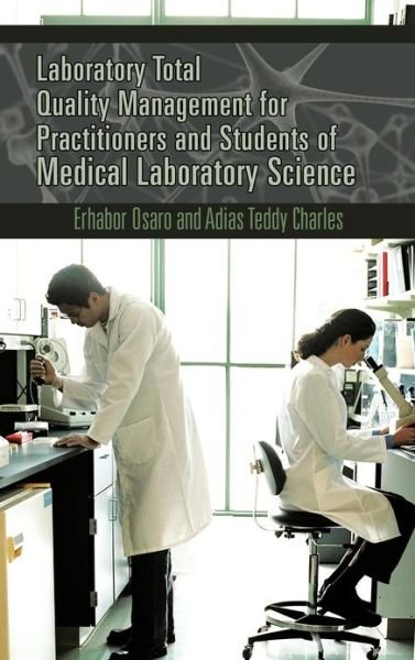 Cover for Erhabor Osaro · Laboratory Total Quality Management for Practitioners and Students of Medical Laboratory Science (Hardcover Book) (2012)