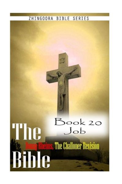 Cover for Zhingoora Bible Series · The Bible Douay-rheims, the Challoner Revision- Book 20 Job (Paperback Book) (2012)