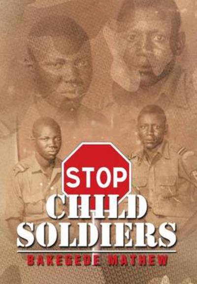 Cover for Bakegede Mathew · Stop Child Soldiers (Inbunden Bok) (2013)