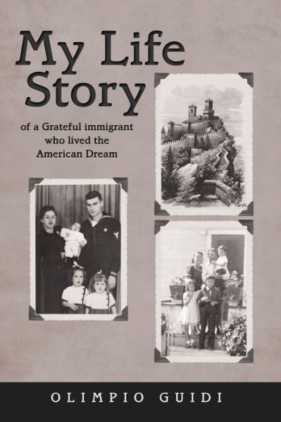 Cover for Olimpio Guidi · My Life Story of a Grateful Immigrant Who Lived the American Dream (Paperback Book) (2019)