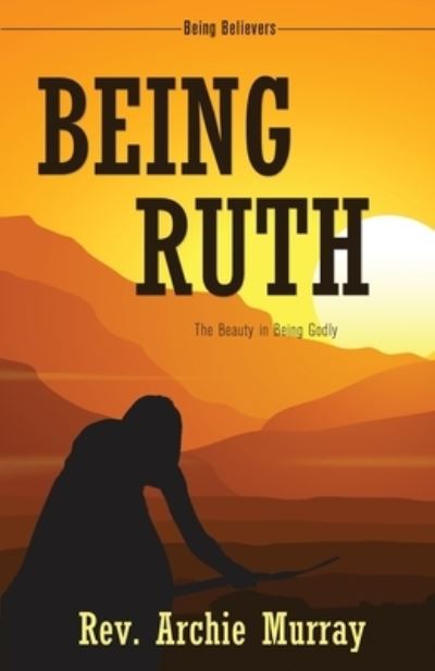 Cover for Rev Archie Murray · Being Ruth (Paperback Book) (2020)