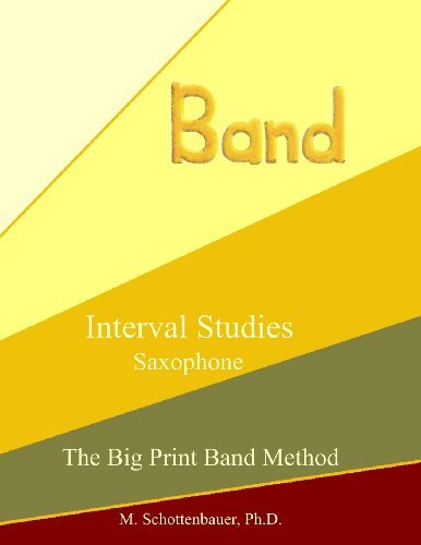 Cover for M. Schottenbauer · Interval Studies:  Saxophone (The Big Print Band Method) (Taschenbuch) [Lrg edition] (2013)