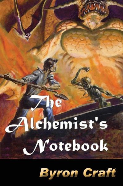 Cover for Byron Craft · The Alchemist's Notebook (Paperback Book) (2014)