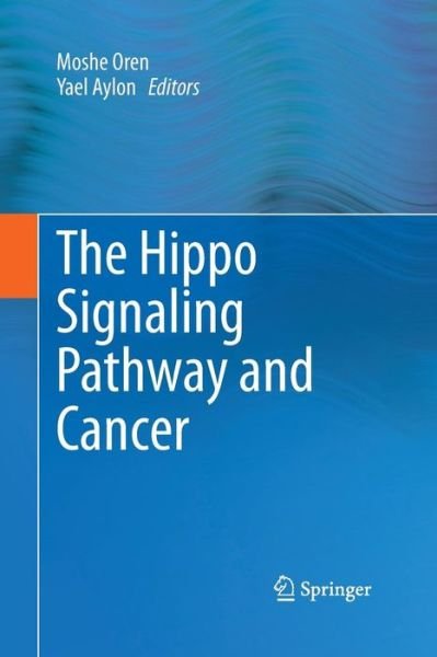Cover for Oren  Moshe · The Hippo Signaling Pathway and Cancer (Paperback Bog) [2013 edition] (2015)