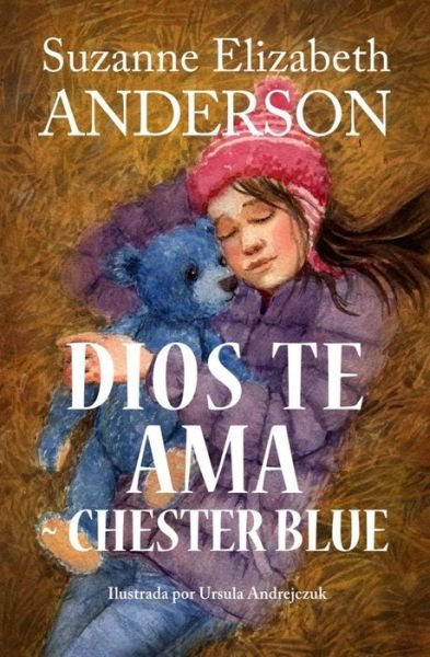 Cover for Suzanne Elizabeth Anderson · Dios Te Ama Chester Blue (Taschenbuch) (2013)