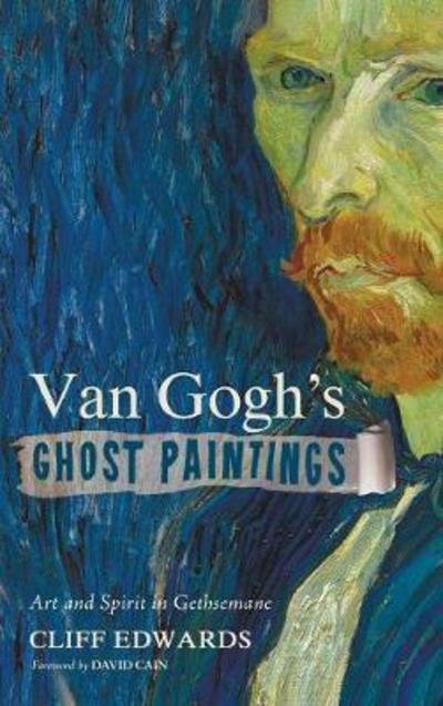 Cover for Cliff Edwards · Van Gogh's Ghost Paintings (Hardcover Book) (2015)