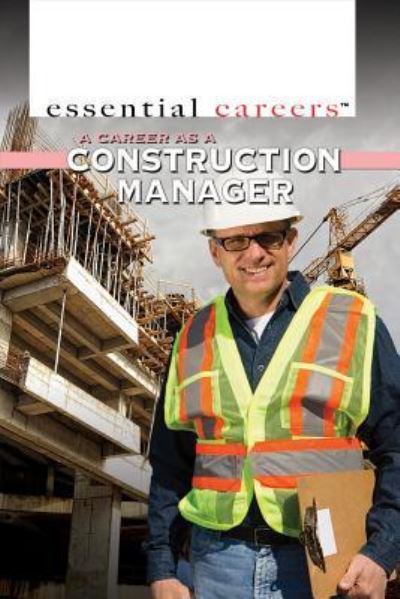 Cover for Ann Byers · A career as a construction manager (Book) [First edition. edition] (2015)