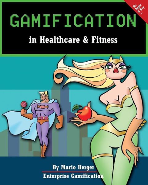 Cover for Mario Herger · Gamification in Healthcare &amp; Fitness (Taschenbuch) (2015)