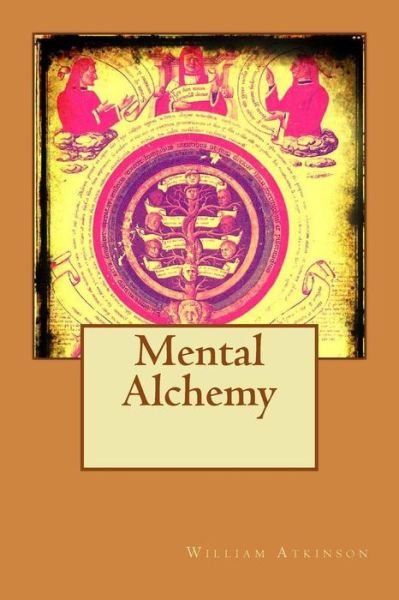 Cover for William Atkinson · Mental Alchemy (Paperback Book) (2015)