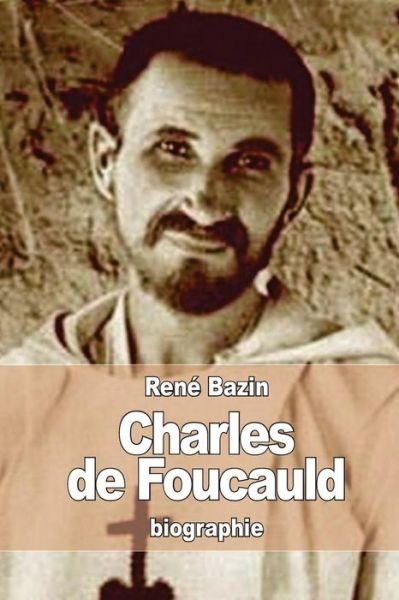 Cover for Rene Bazin · Charles De Foucauld: Explorateur Au Maroc, Ermite Au Sahara (Pocketbok) (2015)