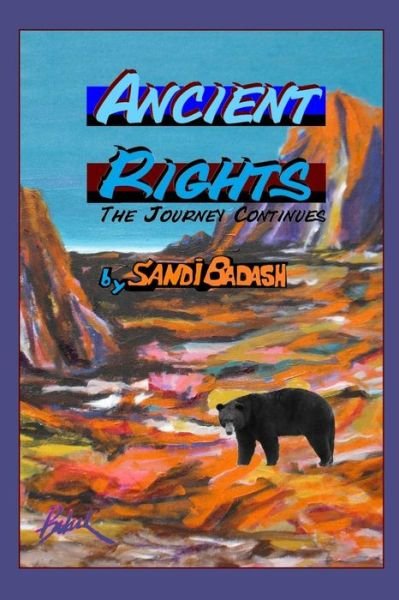 Cover for Ms Sandi Badash · Ancient Rights: the Journey Continues (Paperback Bog) (2015)