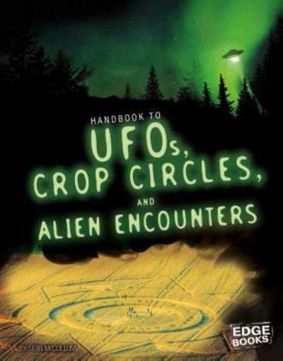 Cover for Sean Mccollum · UFOs, Crop Circles, and Alien Encounters (Hardcover Book) (2016)