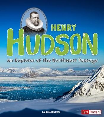 Cover for Amie Hazleton · Henry Hudson: an Explorer of the Northwest Passage (World Explorers) (Paperback Book) (2017)