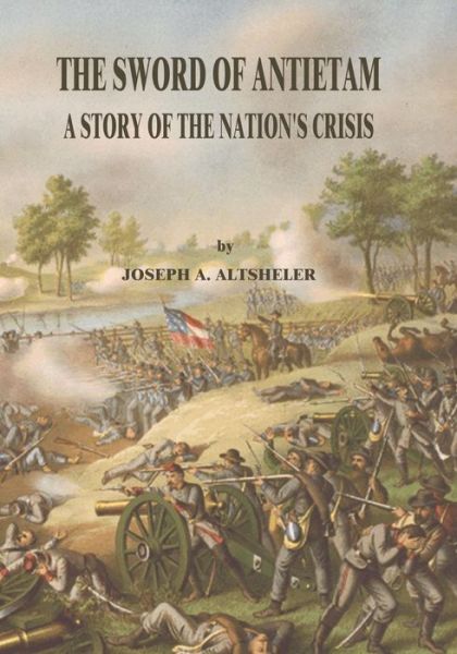 Cover for Joseph a Altsheler · The Sword of Antietam: a Story of the Nation's Crisis (Paperback Book) (2015)