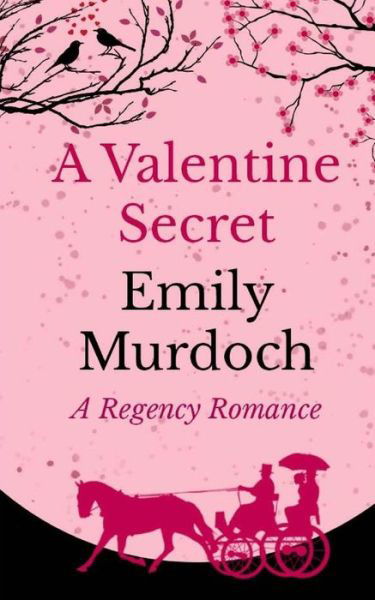 Cover for Emily Murdoch · A Valentine Secret - Regency Romance (Paperback Book) (2016)