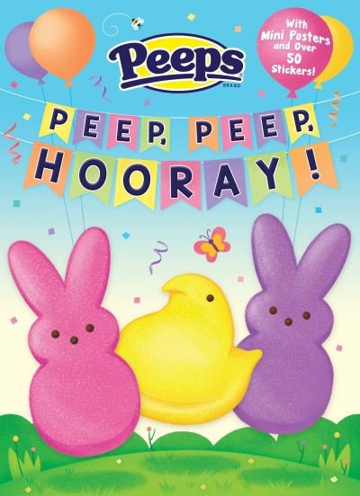 Peep, Peep, Hooray! (Peeps) - Golden Books - Books - Random House USA Inc - 9781524719098 - January 3, 2017