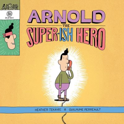 Cover for Heather Tekavec · Arnold the Super-ish Hero (Hardcover Book) (2021)