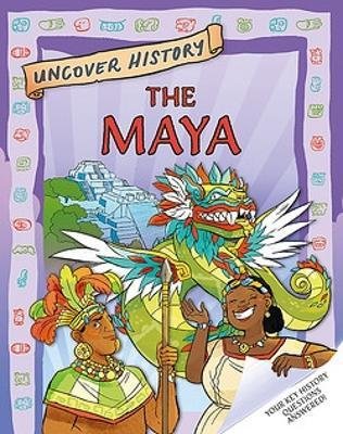 Cover for Clare Hibbert · Uncover History: The Maya - Uncover History (Taschenbuch) (2024)