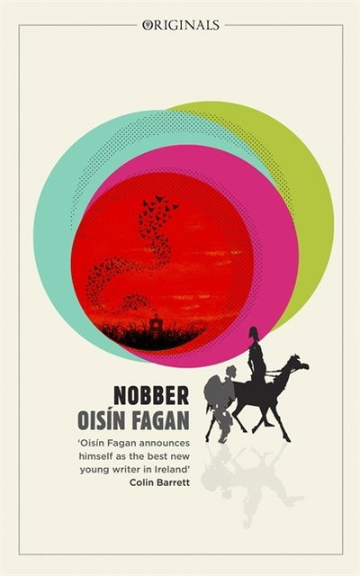 Cover for Oisin Fagan · Nobber: 'A bloody and brilliant first novel' (Paperback Book) (2019)