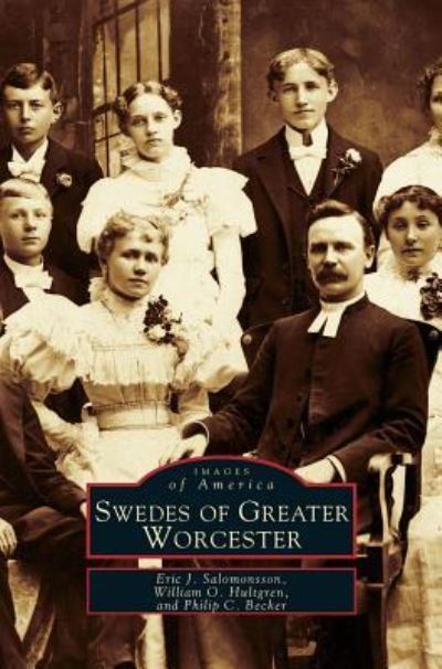 Cover for Eric J Salomonsson · Swedes of Greater Worcester (Hardcover Book) (2002)
