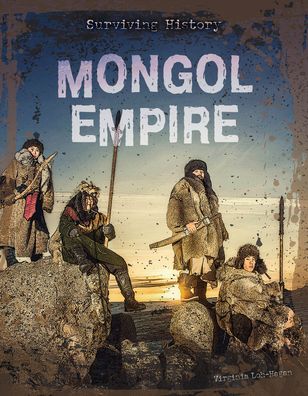 Cover for Virginia Loh-Hagan · Mongol Empire (Hardcover Book) (2020)