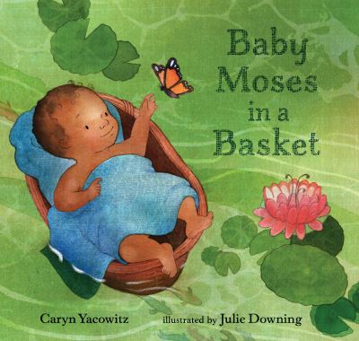 Cover for Caryn Yacowitz · Baby Moses in a Basket (Hardcover Book) (2021)