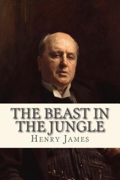 The Beast in the Jungle - Henry James - Książki - Createspace Independent Publishing Platf - 9781536871098 - 2 sierpnia 2016