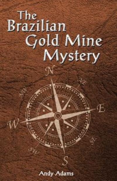 Cover for Andy Adams · Brazilian Gold Mine Mystery (Paperback Book) (2016)