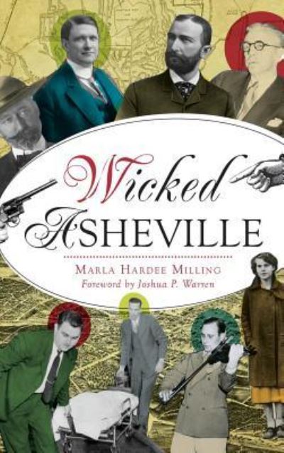 Cover for Marla Hardee Milling · Wicked Asheville (Hardcover Book) (2018)