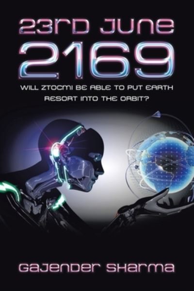 23Rd June 2169 - Gajender Sharma - Books - Partridge Publishing - 9781543756098 - January 14, 2020