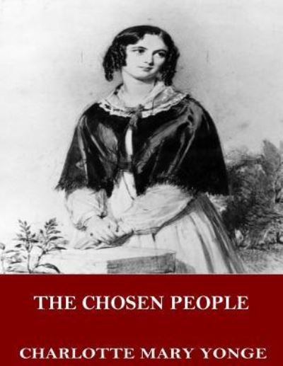 Cover for Charlotte Mary Yonge · The Chosen People (Paperback Book) (2017)