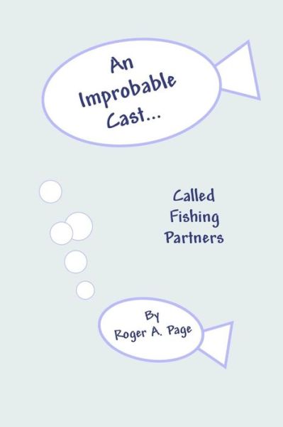 Cover for Roger a Page · An Improbable Cast... Called Fishing Partners (Paperback Book) (2017)