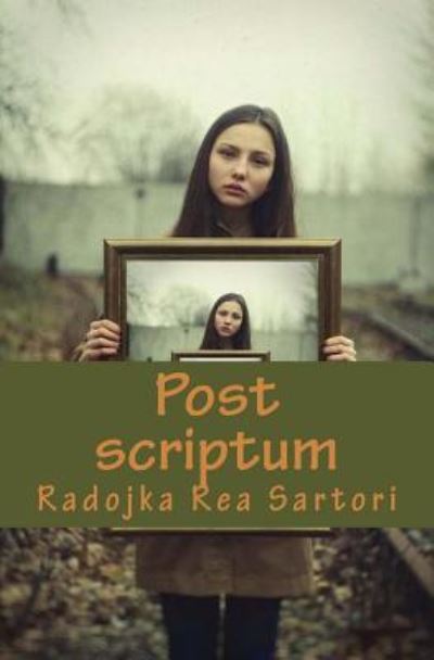 Cover for Radojka Rea Sartori · Post Scriptum (Paperback Book) (2017)