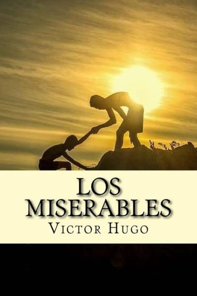 Cover for Victor Hugo · Los Miserables (Spanish) Edition (Paperback Book) (2017)