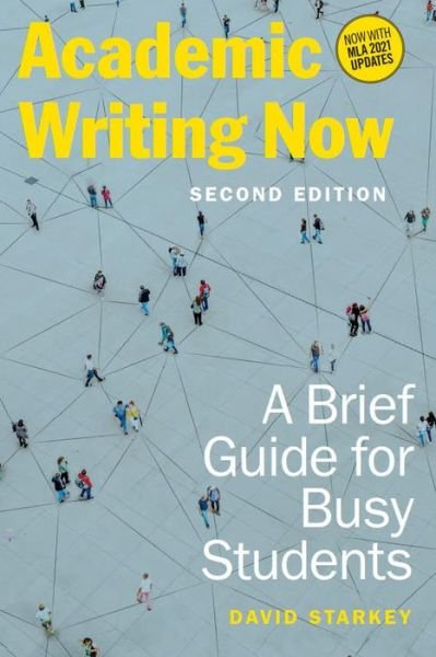 Academic Writing Now: A Brief Guide for Busy Students - David Starkey - Livros - Broadview Press Ltd - 9781554815098 - 5 de novembro de 2021