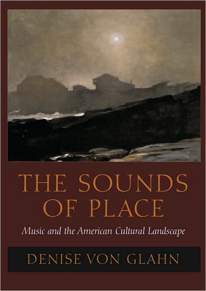 Cover for Denise Von Glahn · The Sounds of Place (Paperback Book) (2009)