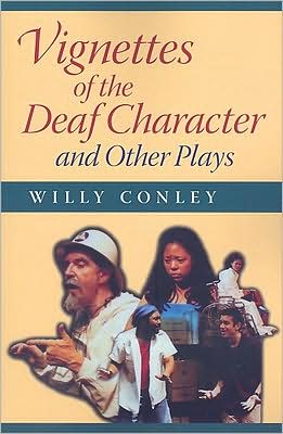 Cover for Willy Conley · Vignettes of the Deaf Character and Other Plays (Paperback Book) (2009)