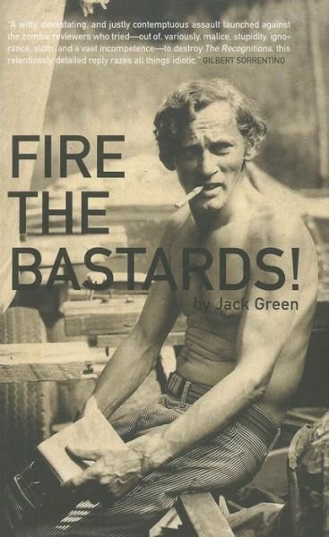 Cover for Jack Green · Fire the Bastards! - American Literature (Dalkey Archive) (Paperback Bog) [2nd edition] (1992)