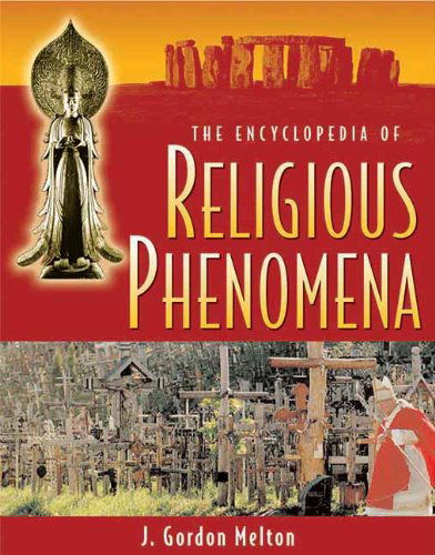 The Encyclopedia Of Religious Phenomena - J. Gordon Melton - Books - Visible Ink Press - 9781578592098 - October 18, 2007