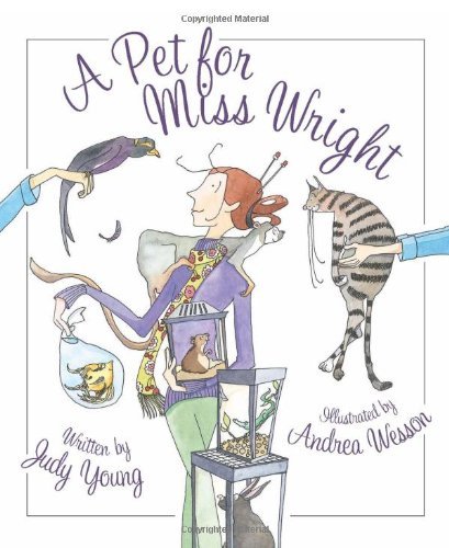 A Pet for Miss Wright - Judy Young - Livros - Sleeping Bear Press - 9781585365098 - 1 de abril de 2011