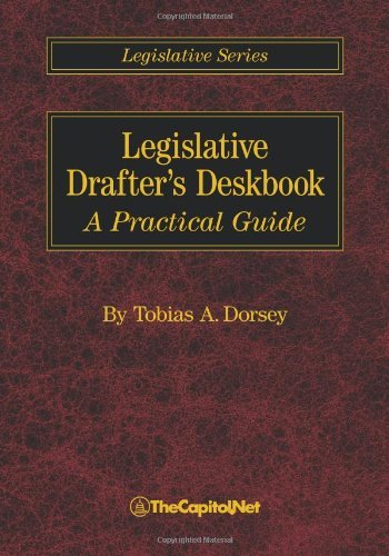 Cover for Tobias A. Dorsey · Legislative Drafter's Deskbook: a Practical Guide (Paperback Book) (2010)