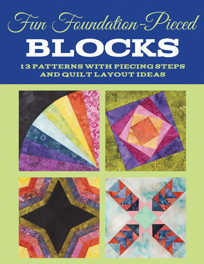 Cover for Nancy Wick · Fun Foundation-Pieced Blocks: 13 patterns with piecing steps and quilt layout ideas (Paperback Book) (2016)