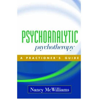 Cover for Nancy McWilliams · Psychoanalytic Psychotherapy: A Practitioner's Guide (Hardcover bog) (2004)