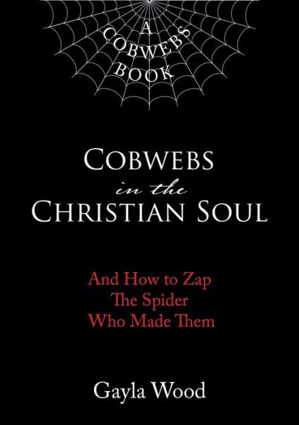 Cover for Gayla Wood · Cobwebs in the Christian Soul (Paperback Book) (2018)