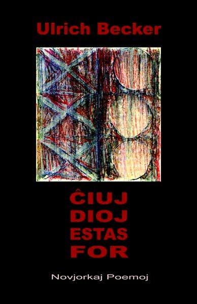 Cover for Ulrich Becker · Cxiuj Dioj Estas For... Novjorkaj Poemoj (En Esperanto) (Paperback Book) (2000)