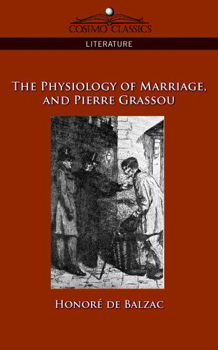 Cover for Honoré De Balzac · The Physiology of Marriage and Pierre Grassou (Paperback Book) (2005)