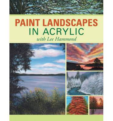 Cover for Lee Hammond · Paint Landscapes in Acrylic: With Lee Hammond (Paperback Book) (2009)